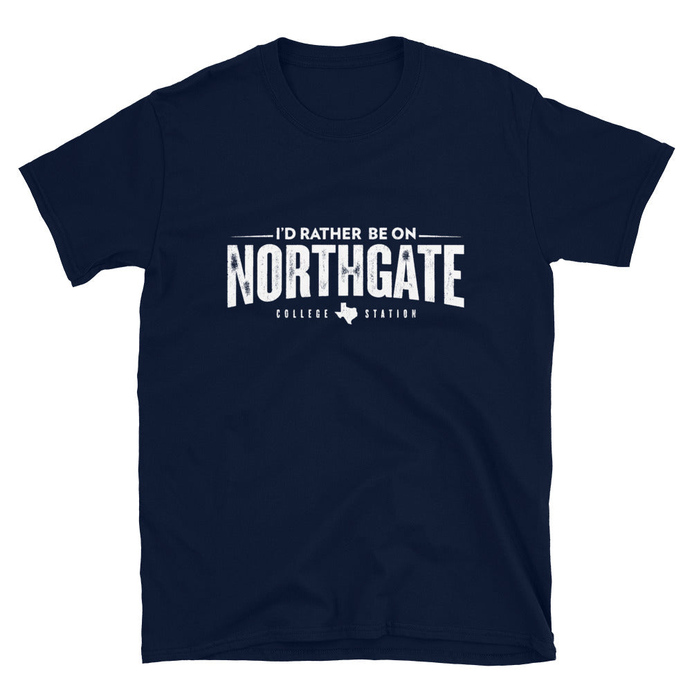 I'd Rather Be on Northgate - Gildan Tee